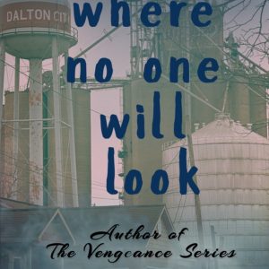 Where No One Will Look